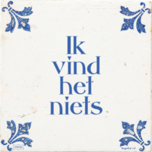 Ik vind het niets - 1 keer bekeken