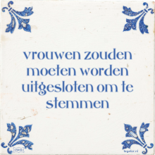 vrouwen zouden moeten worden uitgesloten om te stemmen - 17 keer bekeken