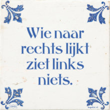 Wie naar rechts lijkt ziet links niets. - 8 keer bekeken