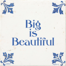 Big is Beautiful - 12 keer bekeken