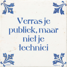 Verras je publiek, maar niet je technici - 35 keer bekeken