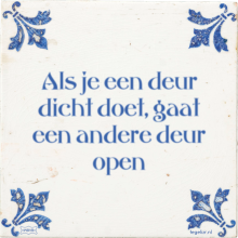 Als je een deur dicht doet, gaat een andere deur open - 17 keer bekeken