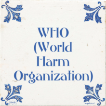 WHO (World Harm Organization) - 19 keer bekeken