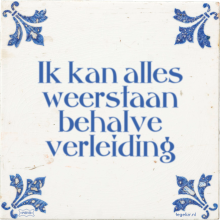 Ik kan alles weerstaan behalve verleiding - 46 keer bekeken