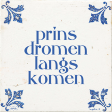 prins dromen langs komen - 1 keer bekeken