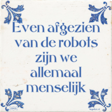 Even afgezien van de robots zijn we allemaal menselijk - 53 keer bekeken