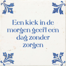 Een kick in de morgen geeft een dag zonder zorgen - 26 keer bekeken