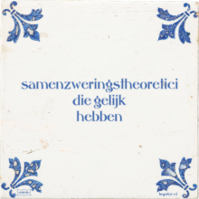 samenzweringstheoretici die gelijk hebben - 57 keer bekeken