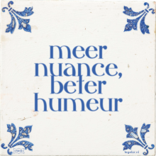 meer nuance, beter humeur - 241 keer bekeken