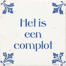 Het is een complot - 4 keer bekeken