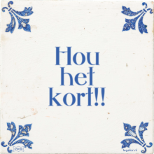 Hou het kort!! - 11 keer bekeken