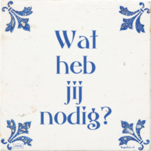 Wat heb jij nodig? - 5 keer bekeken