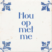 Hou op met me - 23 keer bekeken