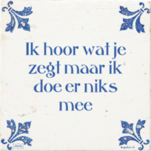 Ik hoor wat je zegt maar ik doe er niks mee - 8 keer bekeken