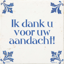 Ik dank u voor uw aandacht! - 33 keer bekeken