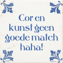 Cor en kunst geen goede match haha! - 27 keer bekeken
