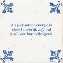 Als je er samen energie in steekt en eerlijk zegt wat je wil , dan komt alles goed . - 8 keer bekeken