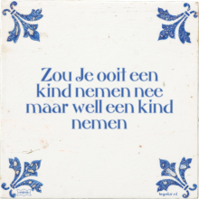 Zou Je ooit een kind nemen nee maar well een kind nemen - 4 keer bekeken