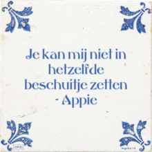 Je kan mij niet in hetzelfde beschuitje zetten - Appie - 39 keer bekeken