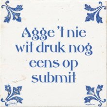 Agge 't nie wit druk nog eens op submit - 32 keer bekeken