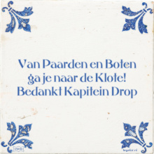 Van Paarden en Boten ga je naar de Klote! Bedankt Kapitein Drop - 31 keer bekeken