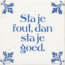 Sta je fout, dan sta je goed. - 1 keer bekeken