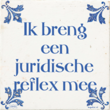 Ik breng een juridische reflex mee - 18 keer bekeken