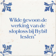 Wilde gewoon de werking van de stoploss bij Bybit testen