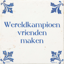 Wereldkampioen vrienden maken - 16 keer bekeken