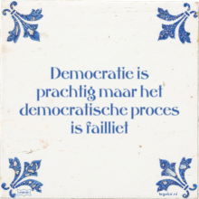 Democratie is prachtig maar het democratische proces is failliet - 19 keer bekeken