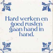 Hard werken en goed rusten gaan hand in hand. - 31 keer bekeken