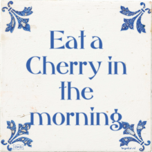 Eat a Cherry in the morning - 35 keer bekeken