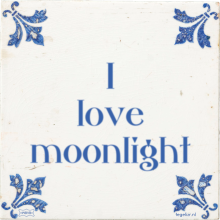 I love moonlight - 30 keer bekeken