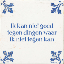 Ik kan niet goed tegen dingen waar ik niet tegen kan - 6 keer bekeken