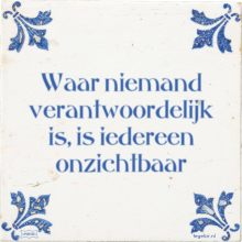 Waar niemand verantwoordelijk is, is iedereen onzichtbaar - 22 keer bekeken