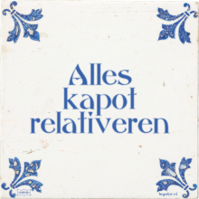 Alles kapot relativeren - 8 keer bekeken