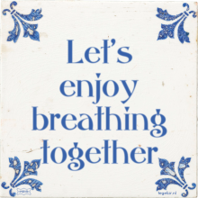 Let's enjoy breathing together - 14 keer bekeken