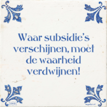 Waar subsidie's verschijnen, moet de waarheid verdwijnen! - 1 keer bekeken