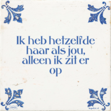 Ik heb hetzelfde haar als jou, alleen ik zit er op - 4 keer bekeken