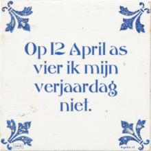 Op 12 April as vier ik mijn verjaardag niet. - 1 keer bekeken