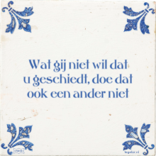 Wat gij niet wil dat u geschiedt, doe dat ook een ander niet - 1 keer bekeken