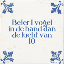 Beter 1 vogel in de hand dan de lucht van 10 - 14 keer bekeken