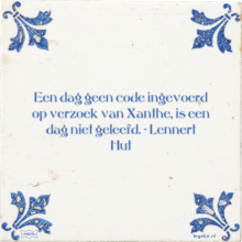 Een dag geen code ingevoerd op verzoek van Xanthe, is een dag niet geleefd. - Lennert Hut - 24 keer bekeken