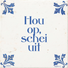 Hou op, schei uit - 5 keer bekeken