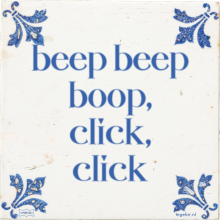 beep beep boop, click, click - 33 keer bekeken