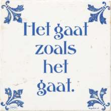 Het gaat zoals het gaat. - 35 keer bekeken