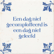 Een dag niet gecomplotteerd is een dag niet geleefd - 41 keer bekeken