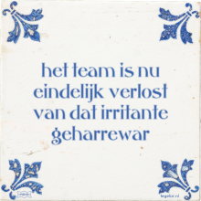 het team is nu eindelijk verlost van dat irritante geharrewar - 6 keer bekeken