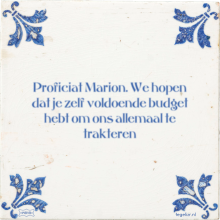 Proficiat Marion. We hopen dat je zelf voldoende budget hebt om ons allemaal te trakteren - 6 keer bekeken