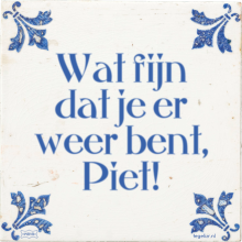 Wat fijn dat je er weer bent, Piet! - 8 keer bekeken
